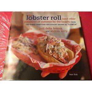 The Lobster Roll: {and other pleasures of summer by the beach} Hardcover